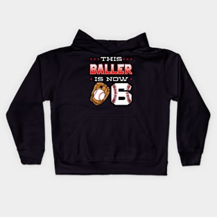 This Baller Is Now 6 Baseball Birthday Theme Party 6Th Kids Hoodie